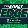 The Early Edge: A Daily SportsLine Betting Podcast