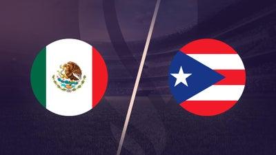 Mexico vs. Puerto Rico