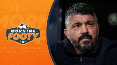 Reports: Gennaro Gattuso To Be Appointed Marseille Manager | Morning Footy Part 10