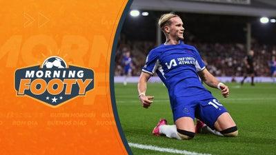 Rough Start For Chelsea, How Can They Move Forward? | Morning Footy Part 4