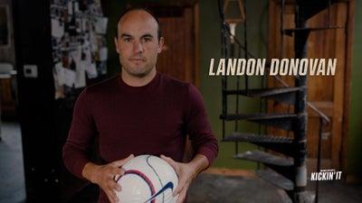 Kickin' It: Landon Donovan Part 1