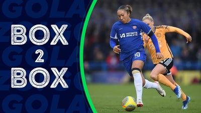 Lauren James' Goal Continues Chelsea's Winning Streak | Box 2 Box