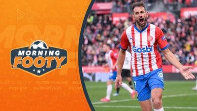 Can Girona HANG ON In La Liga? | Morning Footy