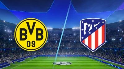 Borussia Dortmund vs. Atletico Madrid