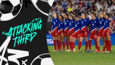 USWNT Send-Off Match In DC Announced! | Attacking Third