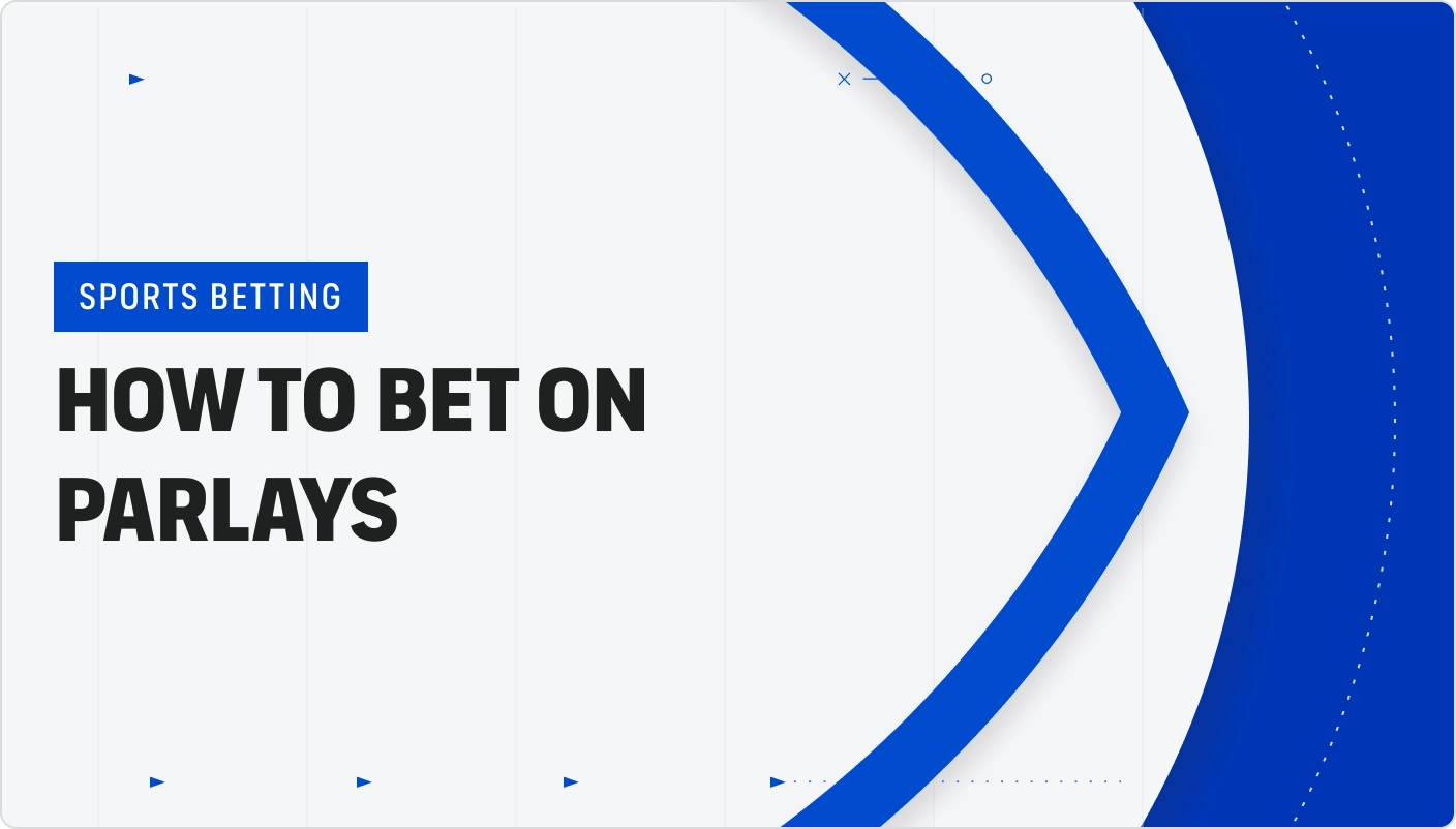 Parlay Betting Guide How Parlays Work And Where to Bet Them